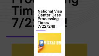 National Visa Center Case Processing Timeframes For week of July 22nd 2024 [upl. by Ganley358]