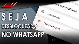 Como ser DESBLOQUEADO no WHATSAPP  Guajenet [upl. by Leunamesoj970]