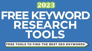 Free Keyword Research Tools to Boost Your SEO Efforts in 2023 [upl. by Persis]