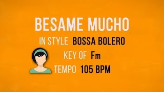 Besame Mucho  Karaoke Female Backing Track [upl. by Elmer]