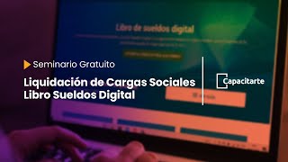 Seminario Gratuito Liquidación de Cargas Sociales  Libro Sueldos Digital [upl. by Jordans908]