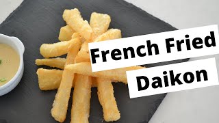 How to make ★French Fried Daikon Radish★ 揚げ大根の作り方EP146 [upl. by Saalocin]