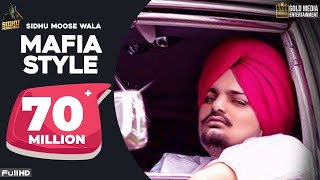 Mafia Style Official Song  Sidhu Moose Wala  Aman Hayer  Latest Punjabi Song 2019 [upl. by Island]