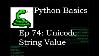 Python Basics String Value Unicode [upl. by Yauqram]