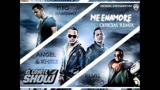 Me Enamore  Angel amp Khriz Ft Tito El Bambino y Elvis Crespo REMIX VERANO 2012 letra [upl. by Farrish]