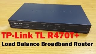 TPLink TLR470T load balance broadband router unboxing and review [upl. by Amre303]