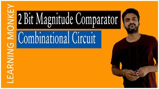 2 Bit Magnitude Comparator Combinational Circuit  Lesson 91  Digital Electronics  Learning Monkey [upl. by Spiros]