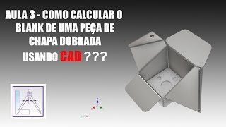 Aula 3  BLANK DE PEÇA DE CHAPA DOBRADA USANDO CAD [upl. by Dayle]