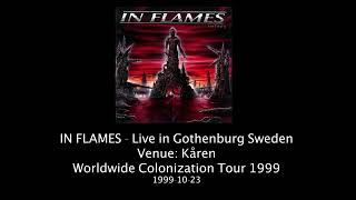 IN FLAMES  Live in Gothenburg 1999 Kåren 19991023 Radio recording [upl. by Gerladina]