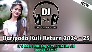 Santali Dj Song  Baripada Kuli Return  New Jhumar Khatra Dj Dance Remix [upl. by Vachill]