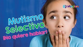 Mutismo Selectivo  Minders Psicología Infantil [upl. by Bud]