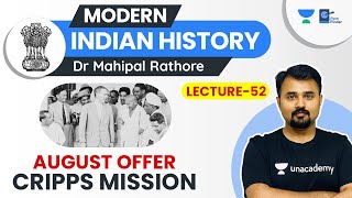 L52 August Offer Individual Satyagraha amp Cripps Mission  Modern History by Dr Mahipal Rathore [upl. by Yelnik]