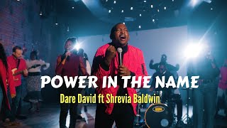 Dare David  Power In The Name Ft Shrevia Baldwin Video [upl. by Ennairek201]