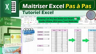 Devenez un Pro des Dates sur Excel  📅 Le Guide Ultime 2024 pour Tout Maîtriser [upl. by Mcmaster340]