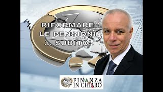 RIFORMARE LE PENSIONI … SUBITO [upl. by Remark150]