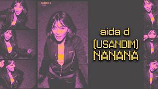 aida d  usandım Nanana  Official Music Video [upl. by Yelkreb]