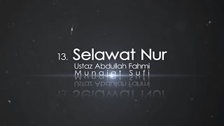 Ustaz Abdullah Fahmi  Selawat Nur Official Video [upl. by Jeanna]