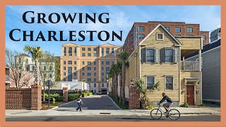 Growing Charleston Preserving History Building the Future [upl. by Weslee]