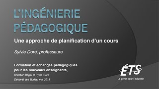 L’ingénierie pédagogique  formation par Sylvie Doré – mai 2015 [upl. by Ttennej723]