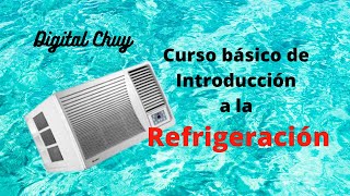 Curso Refrigeración Básica para técnicos y principiantes en aires acondicionados y neveras [upl. by Ainehta]