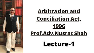 Arbitration and conciliation Act1996 Lecture1 [upl. by Mosby539]