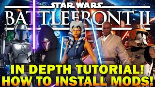 How to Install MODS for Star Wars Battlefront 2 2022 amp Beyond  FULL IN DEPTH TUTORIAL [upl. by Mcnully]