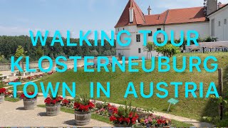 WALKING TOUR KLOSTERNEUBURG ONE OF THE TOWNS OF AUSTRIA [upl. by Ennaeel310]