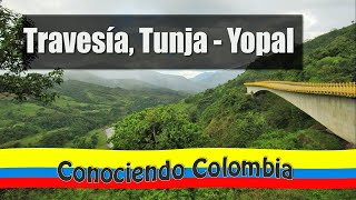 Travesía  TUNJA  YOPAL  Rutas y Pueblos de Colombia [upl. by Phyllis]