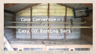 DIY Chicken Roosting Bars and New Chicken Setup [upl. by Worth286]