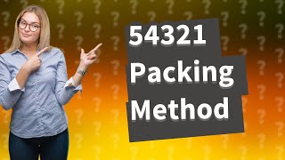 What is the 54321 method of packing [upl. by Casimir920]