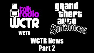 GTA San Andreas  WCTR  WCTR News Part 2 [upl. by Ytirahc]