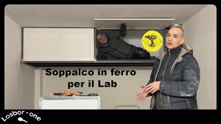 Soppalco in ferro fai da te per il mio laboratorio [upl. by Eisserc163]