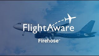 FlightAware Firehose℠  Streaming Data Feed for Enterprise Integrations [upl. by Samson277]