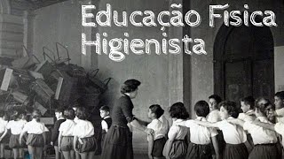 Educação Física Higienista [upl. by Neltiac]