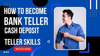 Bank Teller Training  How to Do Cash Deposit  Teller Responsibilities  Bank Teller Job [upl. by Naivaj]