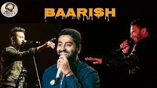 Baarish  Arijit Singh  Atif Aslam  Ash King  Live  Full Video  2018  HD [upl. by Janot]