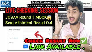 My JOSAA Mock seat allotment Round 1 result 2024 🔥 🛑 Live Checking JOSAA Mock round 1 seat Allotment [upl. by Pebrook]