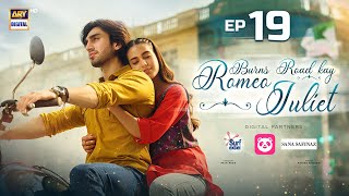 Burns Road Kay Romeo Juliet  EP 19 Eng Sub Iqra Aziz  Hamza Sohail  29 April 2024 ARY Digital [upl. by Goat]