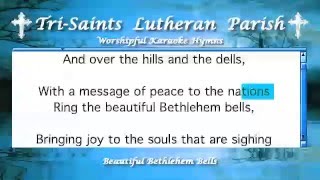 Beautiful Bethlehem Bells [upl. by Towers]