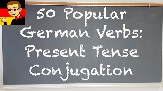 50 Popular German Verbs  Present Tense Conjugation  Deutsch lernen [upl. by Theodosia929]