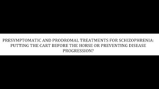 STAHLS  CH 5  PT 61  PRESYMPTOMATIC AND PRODROMAL TREATMENTS psychiatrypsychopharmacology [upl. by Irwinn]