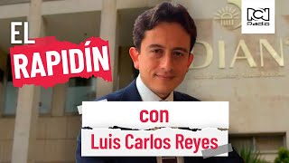 Luis Carlos Reyes director de la Dian se le midió al rapidín de RCN Radio [upl. by Atneciv]