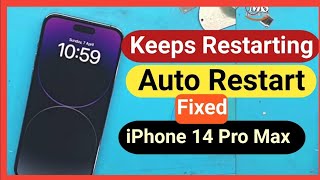 iPhone 14 Keeps Restart Fix  iPhone Restart Solution  iPhone 14 Pro Max Auto Restart Problem Fixed [upl. by Jeniffer208]