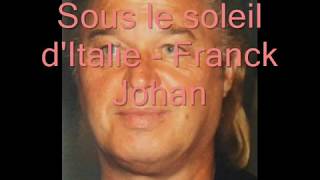 Sous le soleil dItalie Franck Johan [upl. by Modla]