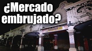 EXPLORANDO MERCADO PARANORMAL  ChideeTv [upl. by Melburn]