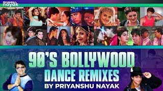 90s Bollywood Nonstop Dance Remixes  Priyanshu Nayak  Best of 90s Superhit Songs Compilation [upl. by Dawna]