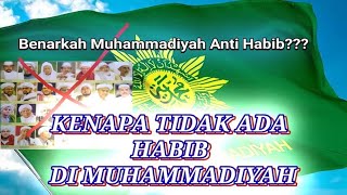 Kenapa Tidak Ada Habib Baalawi di Muhammadiyah [upl. by Sullivan392]