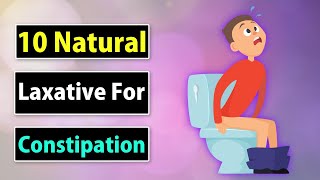 10 Natural Laxative for Constipation  Constipation Natural Remedies [upl. by Brosy]