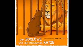 Hörspiel Der Zoolöwe und die streunende Katze  für Kinder  ab 7 Jahren  kostenlos [upl. by Etteniuqna]