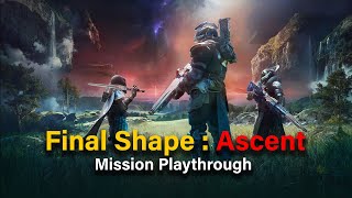 The Final Shape  Ascent Mission Legend  Destiny 2 [upl. by Trembly]